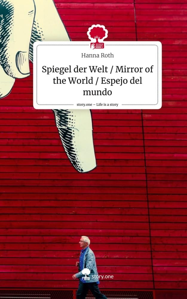 Spiegel der Welt / Mirror of the World / Espejo del mundo. Life is a Story - story.one Contemporary literature Books