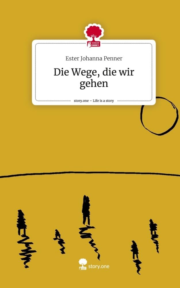 Die Wege, die wir gehen. Life is a Story - story.one Contemporary literature