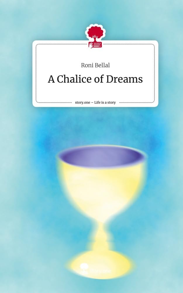A Chalice of Dreams. Life is a Story - story.one Contemporary literature