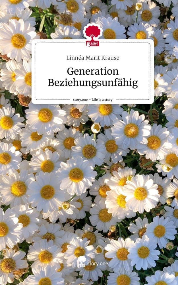 Generation Beziehungsunfähig. Life is a Story - story.one Contemporary literature