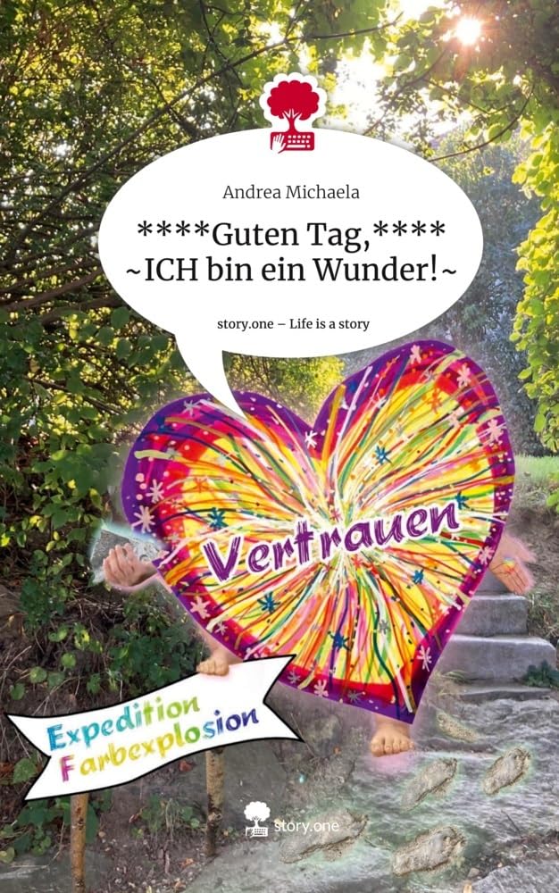 ****Guten Tag,**** ~ICH bin ein Wunder!~. Life is a Story - story.one Psychology