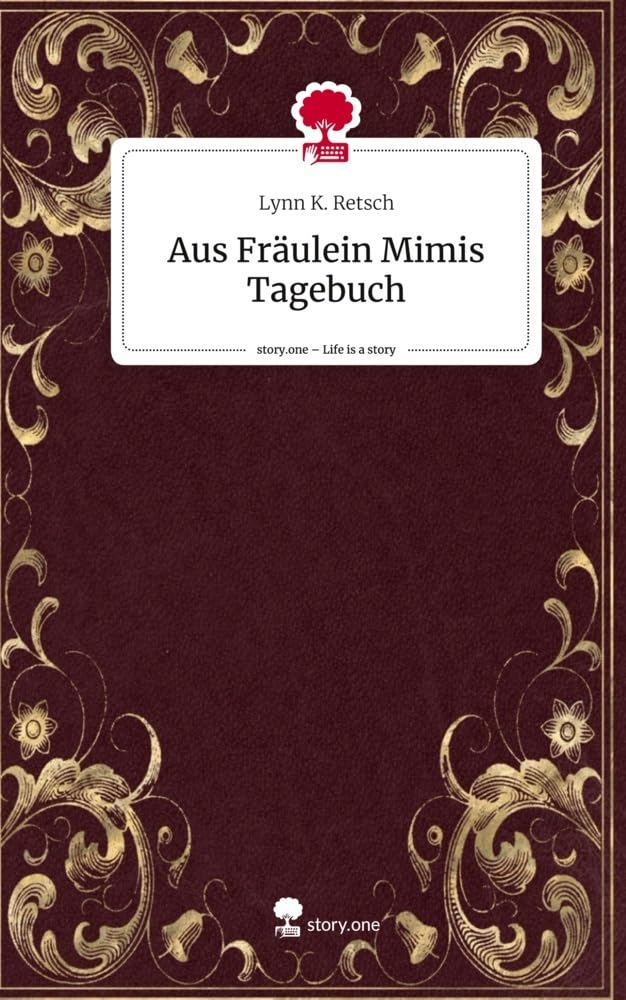 Aus Fräulein Mimis Tagebuch. Life is a Story - story.one Contemporary literature