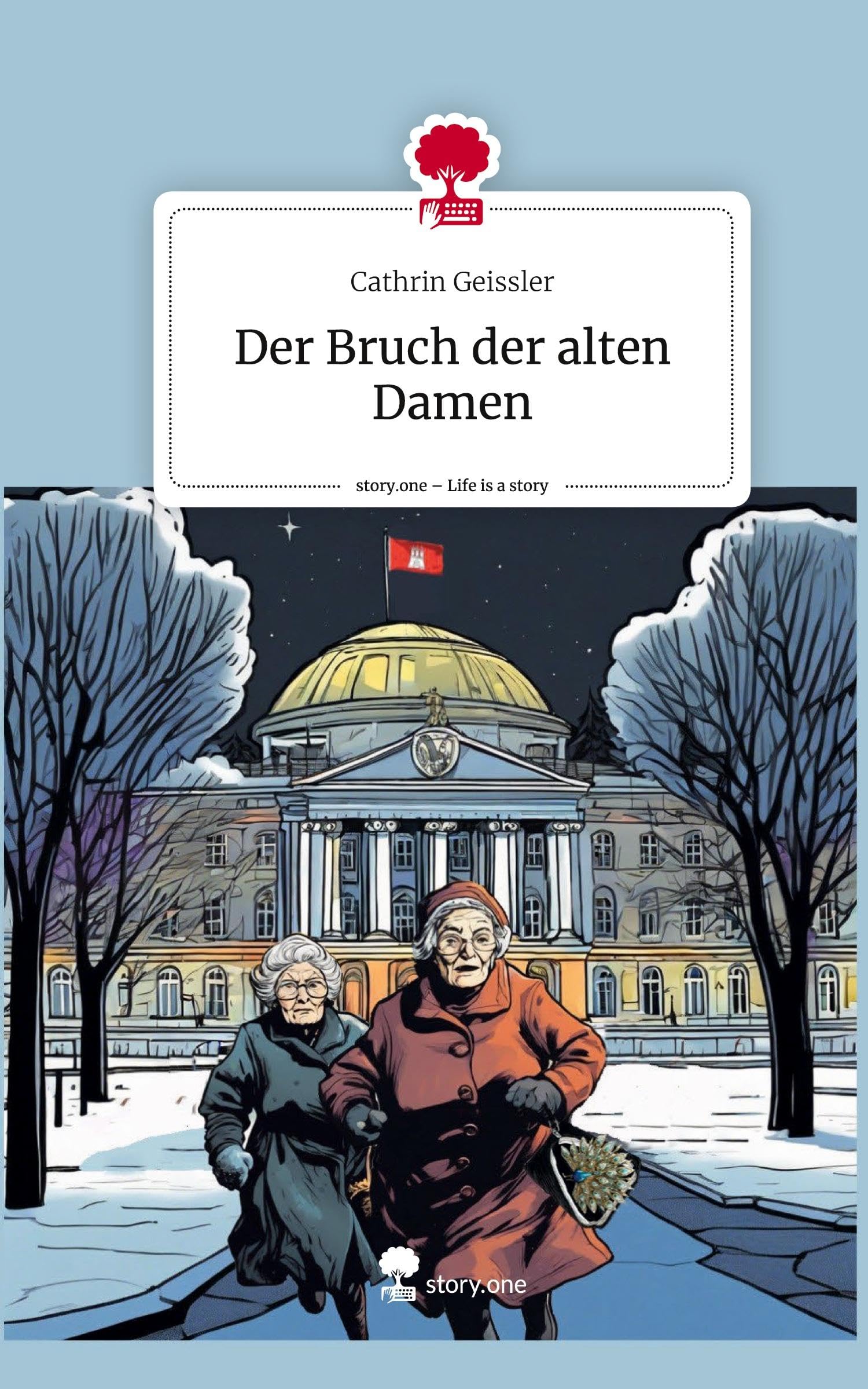 Der Bruch der alten Damen. Life is a Story - story.one Contemporary literature