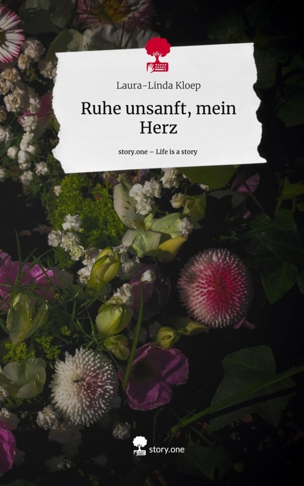 Ruhe unsanft, mein Herz. Life is a Story - story.one Contemporary literature