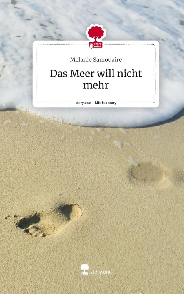 Das Meer will nicht mehr. Life is a Story - story.one Contemporary literature