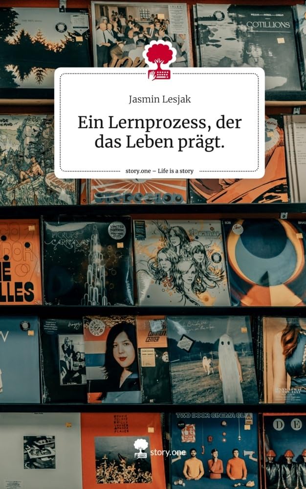 Ein Lernprozess, der das Leben prägt.. Life is a Story - story.one Psychology