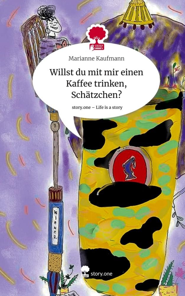 Willst du mit mir einen Kaffee trinken, Schätzchen?. Life is a Story - story.one Contemporary literature