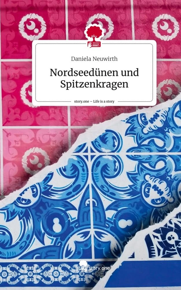 Nordseedünen und Spitzenkragen. Life is a Story - story.one Contemporary literature