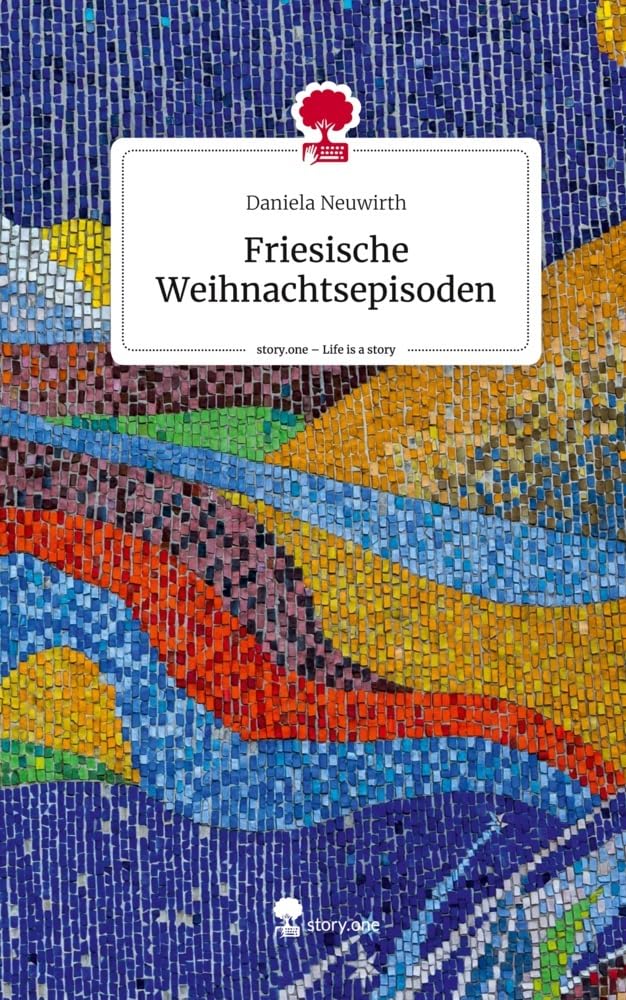 Friesische Weihnachtsepisoden. Life is a Story - story.one Contemporary literature
