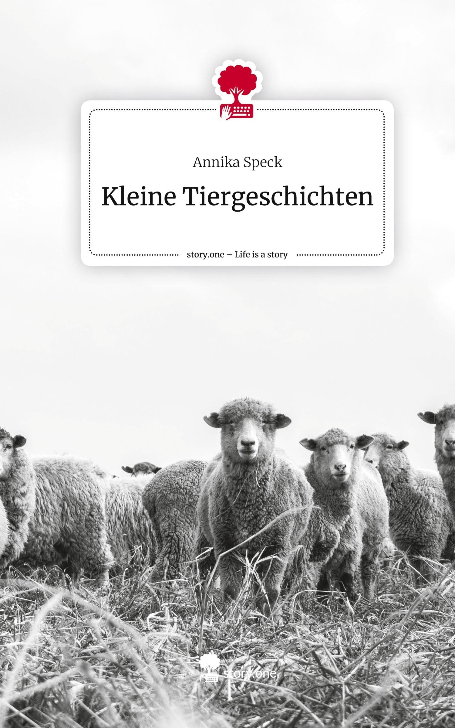 Kleine Tiergeschichten. Life is a Story - story.one: DE Contemporary literature