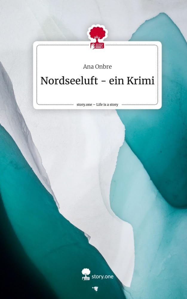 Nordseeluft - ein Krimi. Life is a Story - story.one: DE Contemporary literature