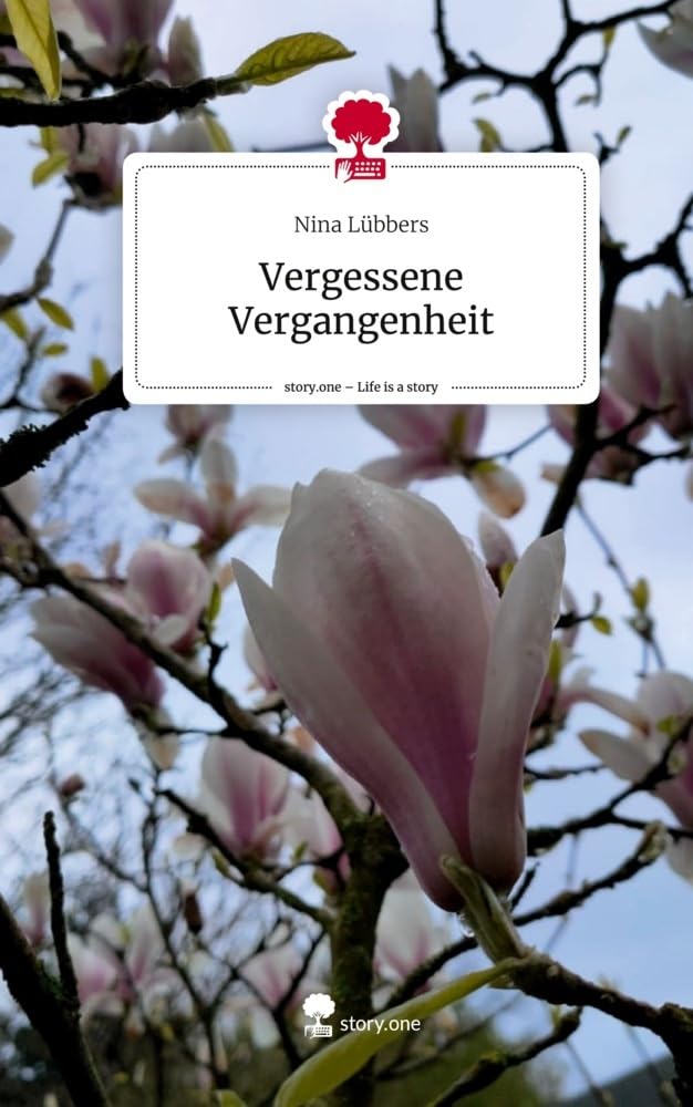 Vergessene Vergangenheit. Life is a Story - story.one: DE Contemporary literature