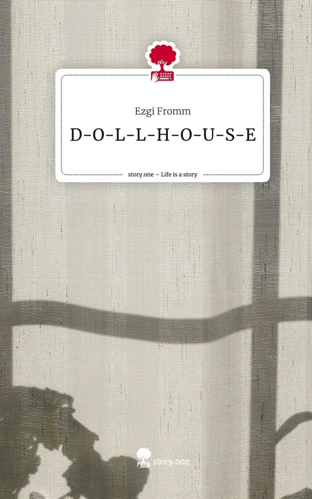D-O-L-L-H-O-U-S-E. Life is a Story - story.one: DE Psychology