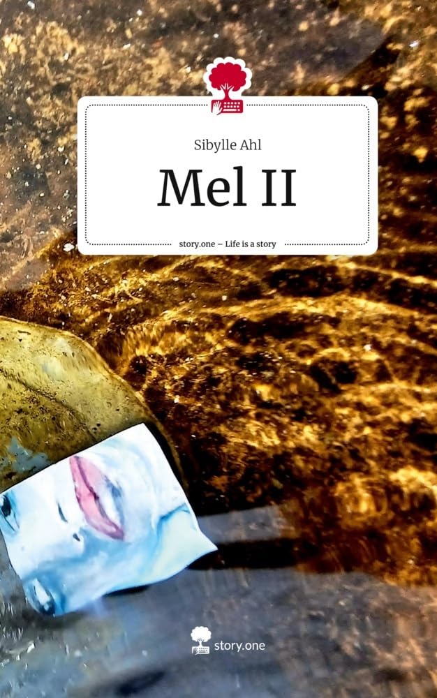 Mel II. Life is a Story - story.one: DE Contemporary literature