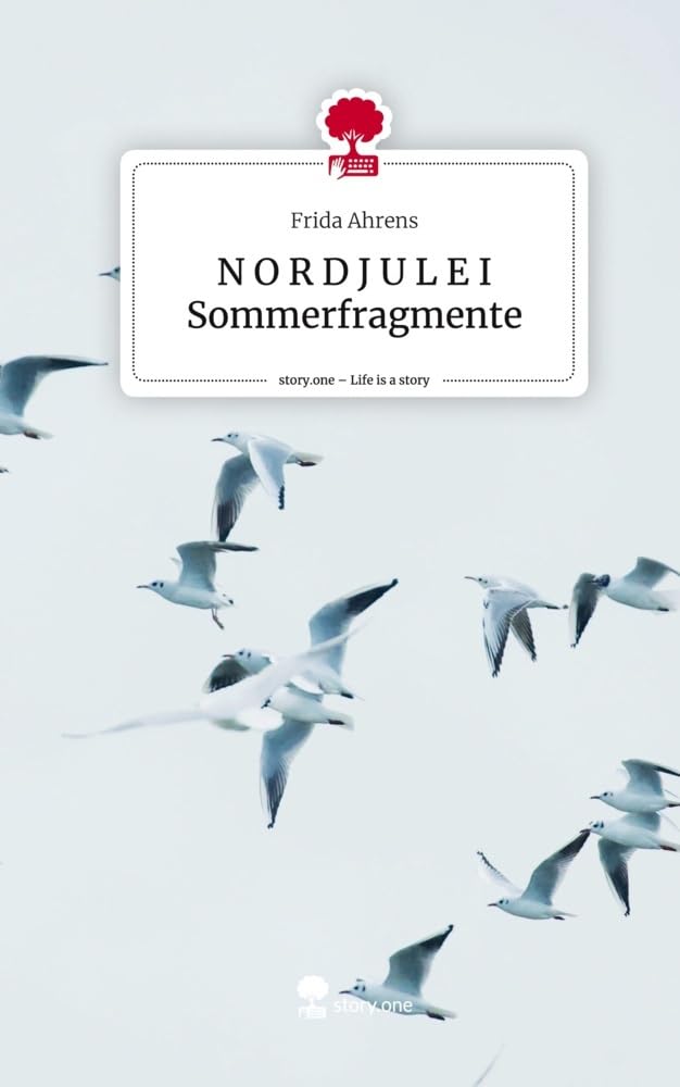 N O R D J U L E I Sommerfragmente. Life is a Story - story.one book