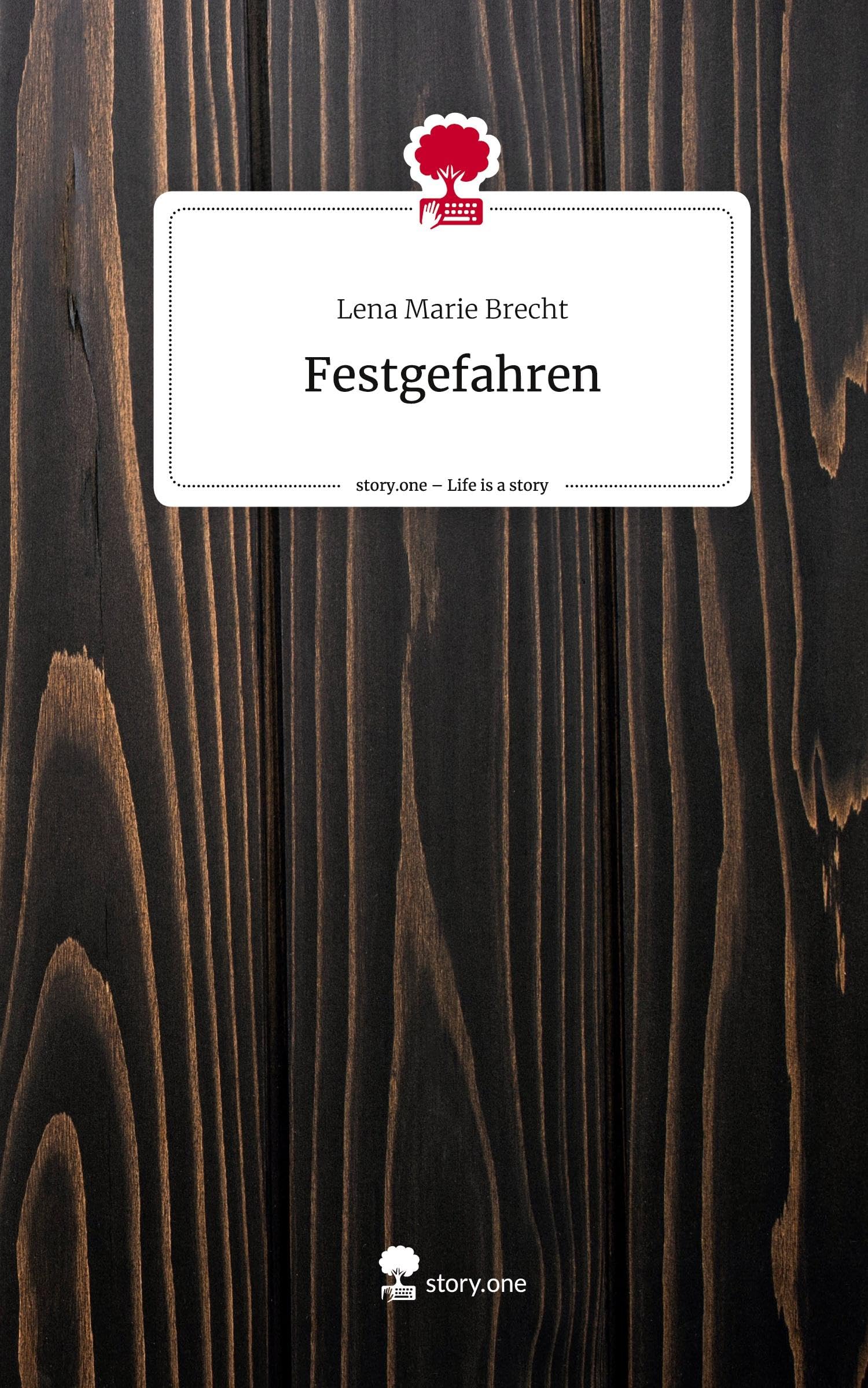 Festgefahren. Life is a Story - story.one: DE Contemporary literature