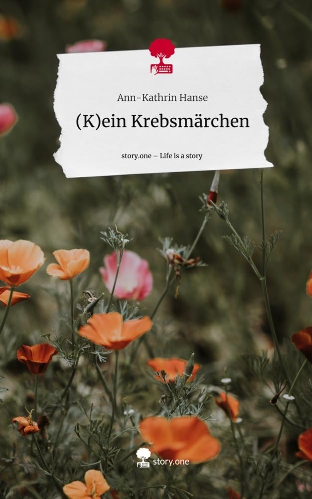 (K)ein Krebsmärchen. Life is a Story - story.one: DE Politics & Society
