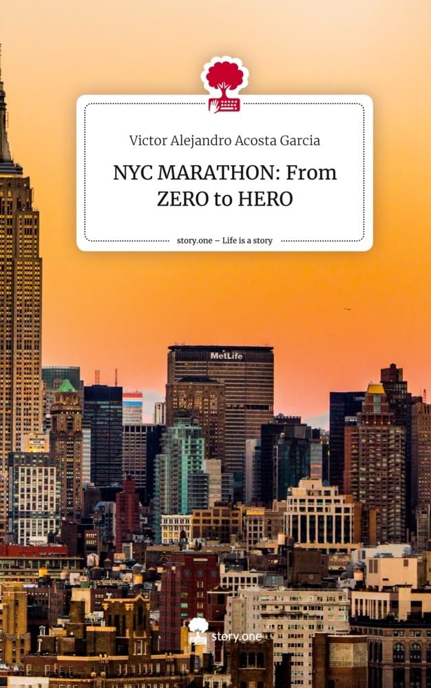 NYC MARATHON: From ZERO to HERO. Life is a Story - story.one: DE Psychology