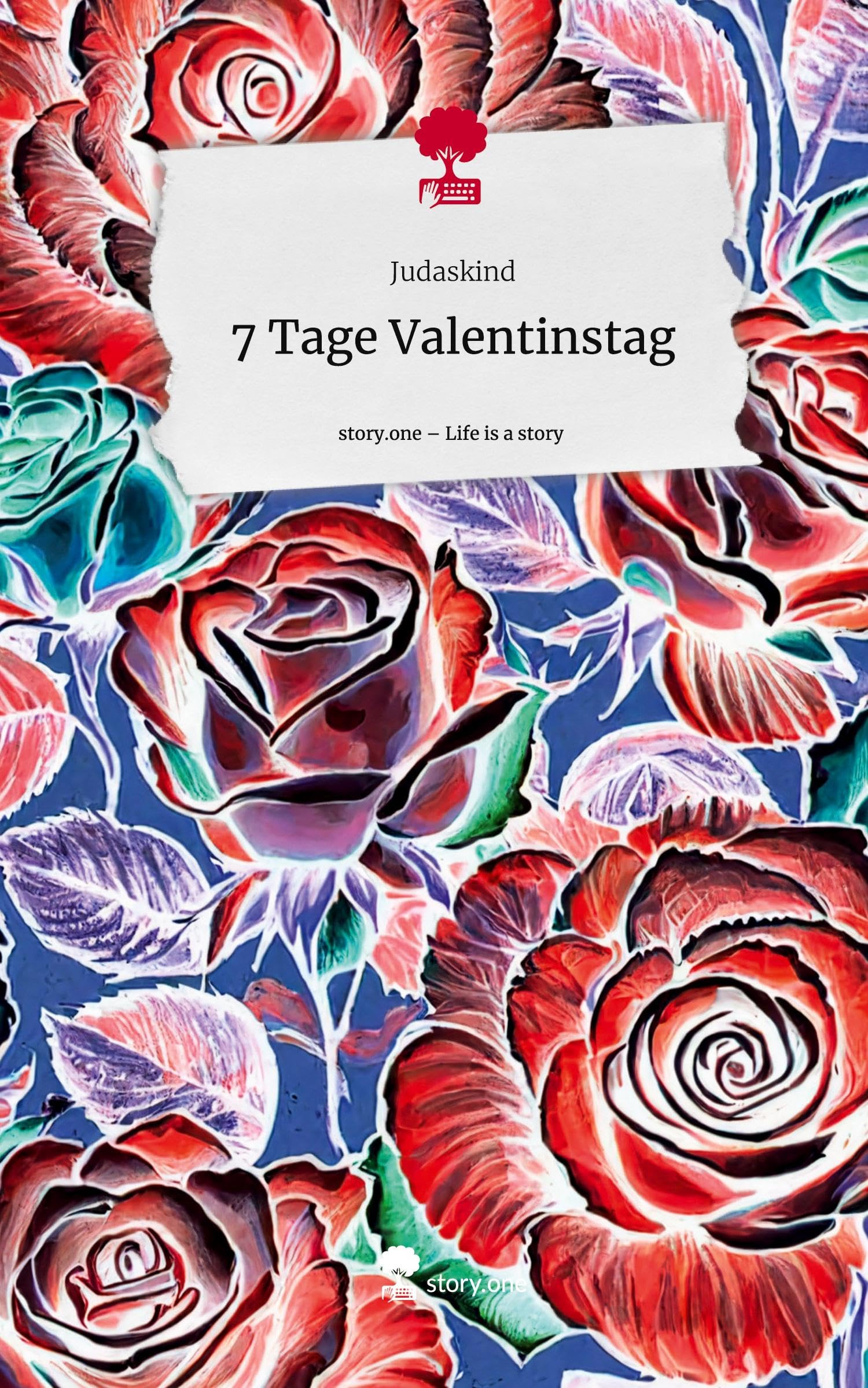 7 Tage Valentinstag. Life is a Story - story.one: DE Contemporary literature