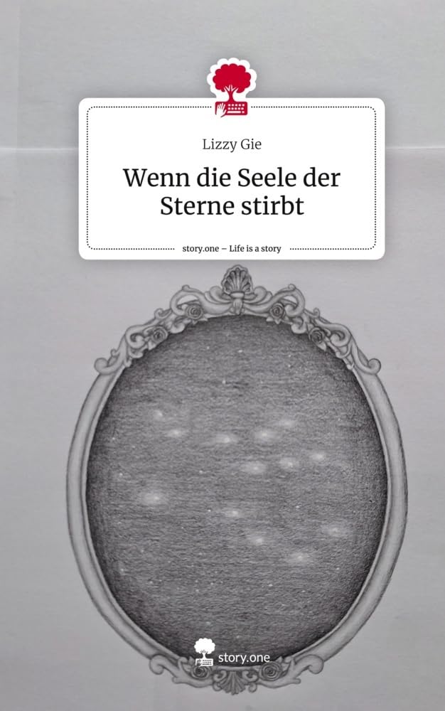 Wenn die Seele der Sterne stirbt. Life is a Story - story.one Contemporary literature