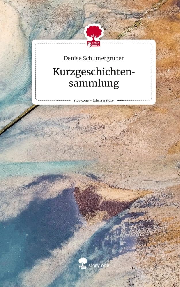 Kurzgeschichtensammlung. Life is a Story - story.one: DE Contemporary literature