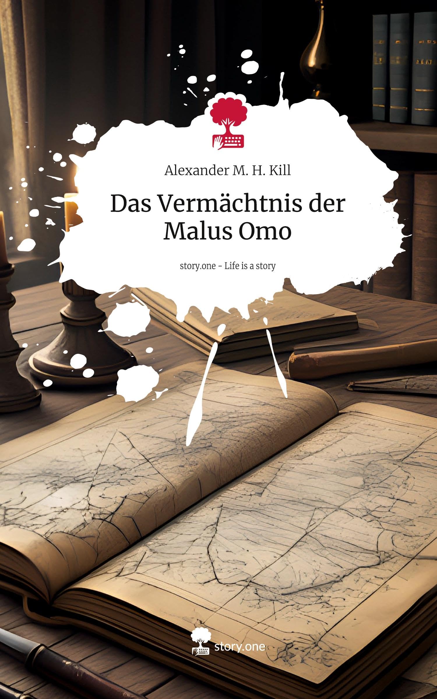 Das Vermächtnis der Malus Omo. Life is a Story - story.one Contemporary literature