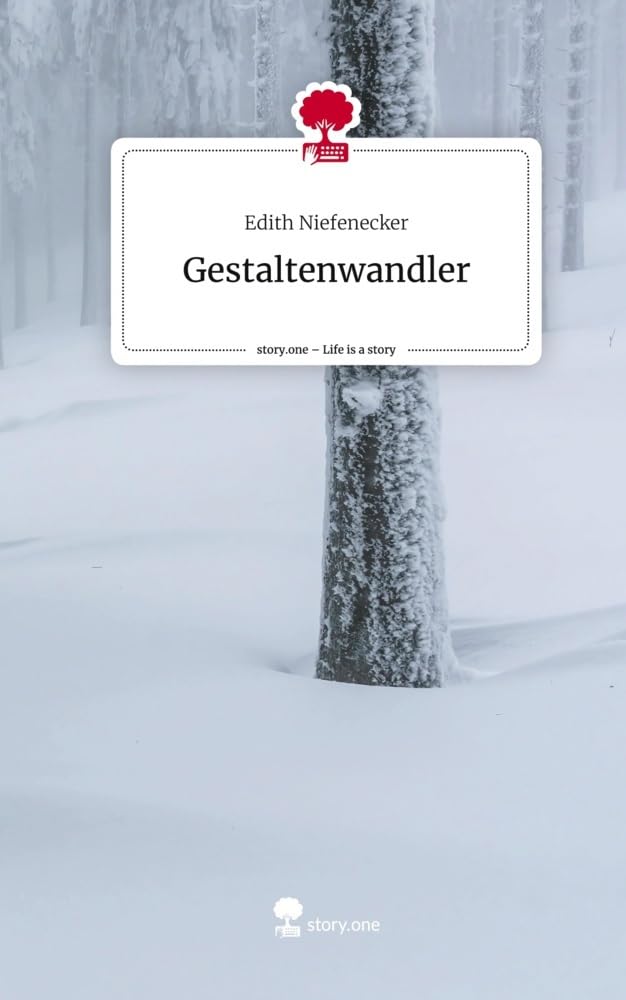 Gestaltenwandler. Life is a Story - story.one: DE Contemporary literature