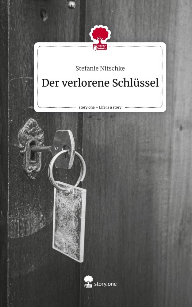 Der verlorene Schlüssel. Life is a Story - story.one Contemporary literature