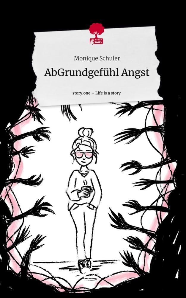 AbGrundgefühl Angst. Life is a Story - story.one: DE Contemporary literature