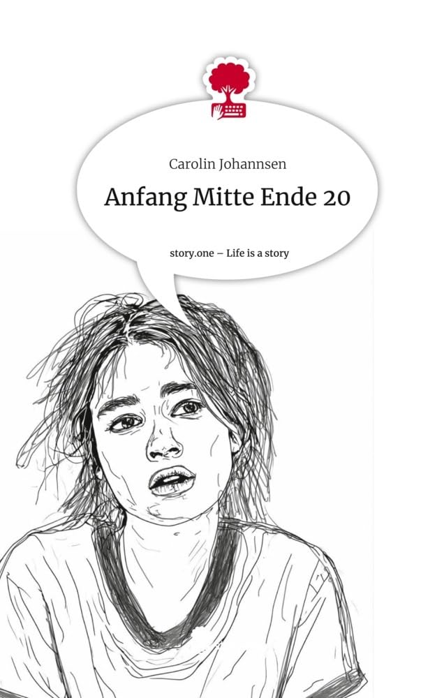 Anfang Mitte Ende 20. Life is a Story - story.one Contemporary literature