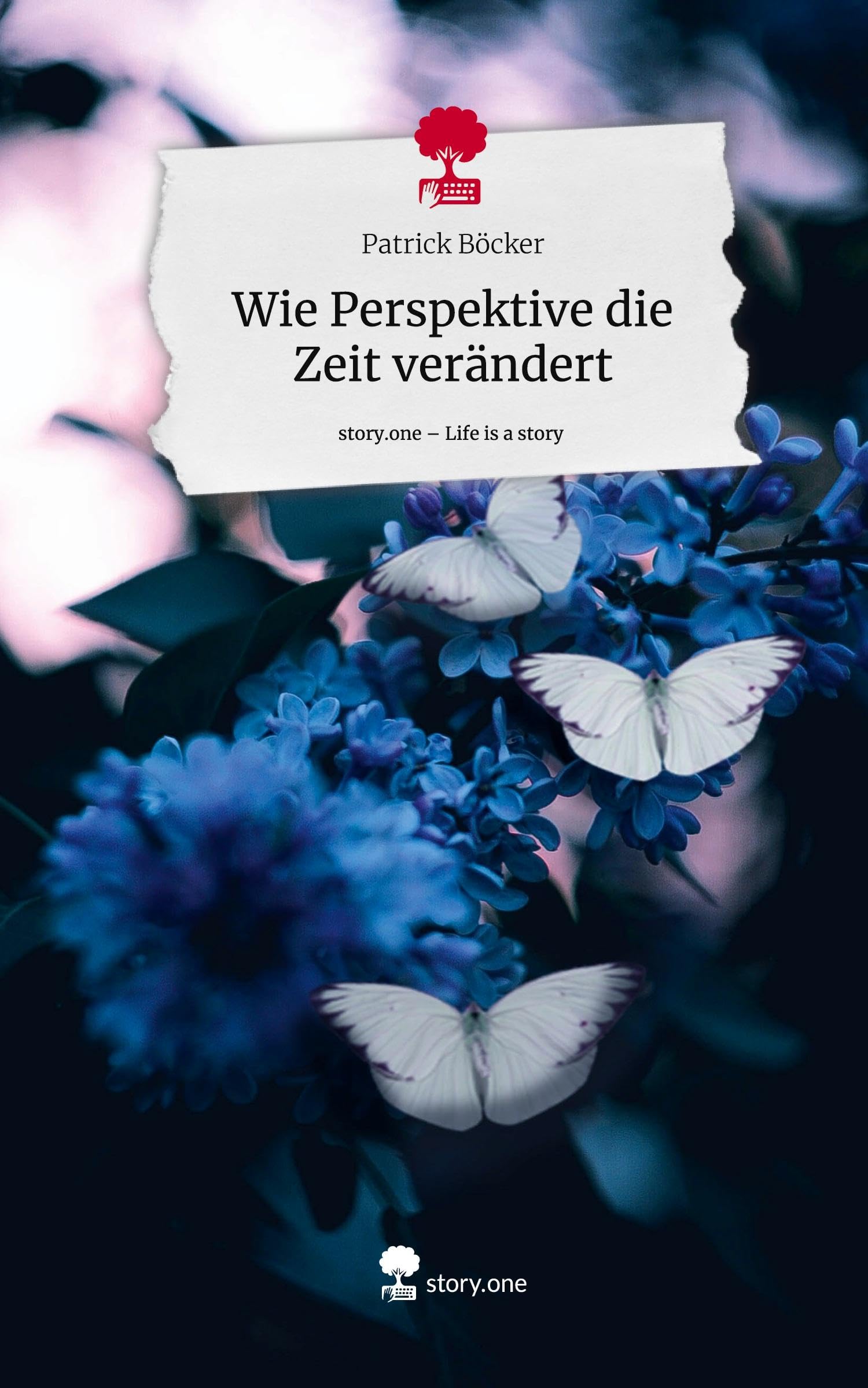 Wie Perspektive die Zeit verändert. Life is a Story - story.one Contemporary literature