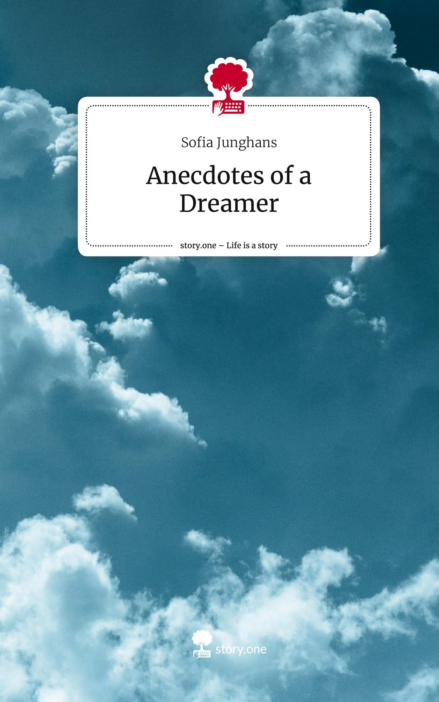 Anecdotes of a Dreamer. Life is a Story - story.one Contemporary literature