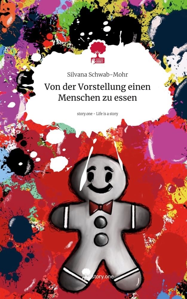 Von der Vorstellung einen Menschen zu essen. Life is a Story - story.one Contemporary literature