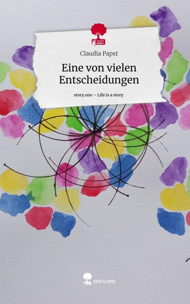 Eine von vielen Entscheidungen. Life is a Story - story.one Contemporary literature