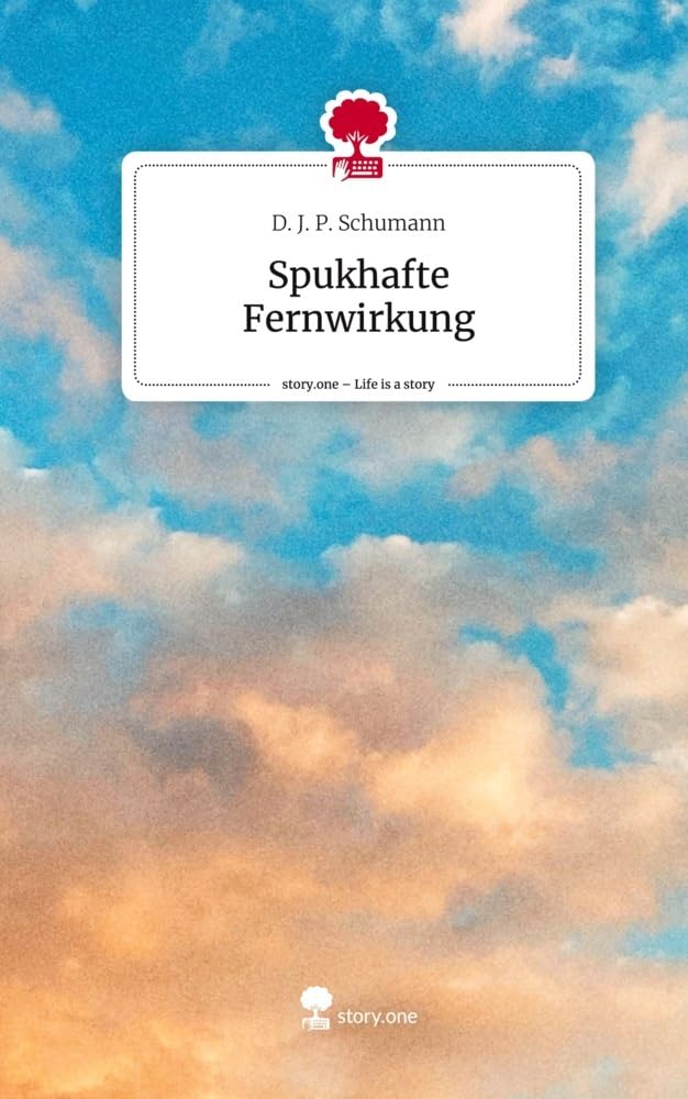 Spukhafte Fernwirkung. Life is a Story - story.one Contemporary literature