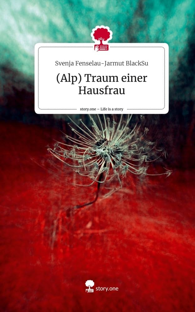 (Alp) Traum einer Hausfrau. Life is a Story - story.one Manga