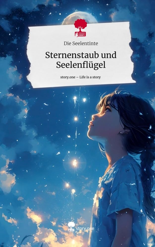 Sternenstaub und Seelenflügel. Life is a Story - story.one Contemporary literature