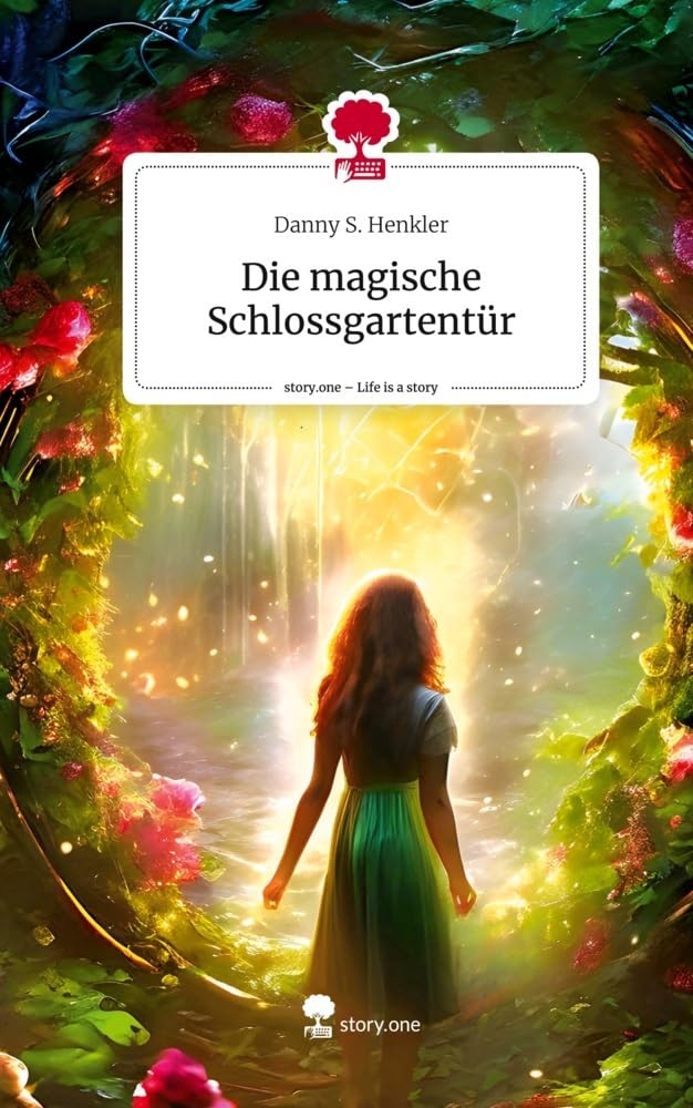 Die magische Schlossgartentür. Life is a Story - story.one Contemporary literature