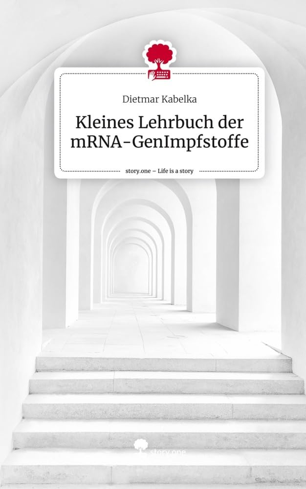 Kleines Lehrbuch der mRNA-GenImpfstoffe. Life is a Story - story.one Contemporary literature