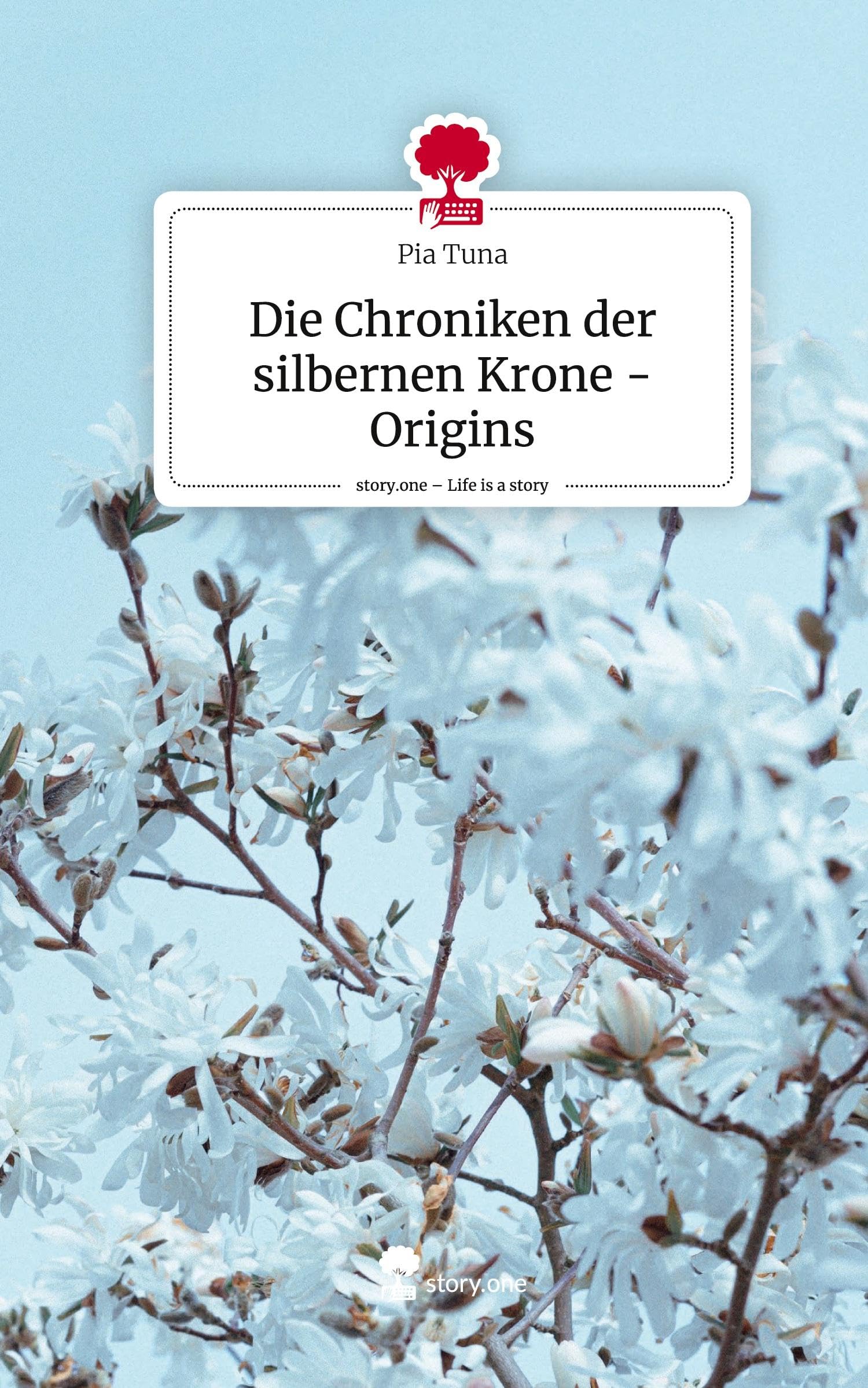 Die Chroniken der silbernen Krone - Origins. Life is a Story - story.one Contemporary literature