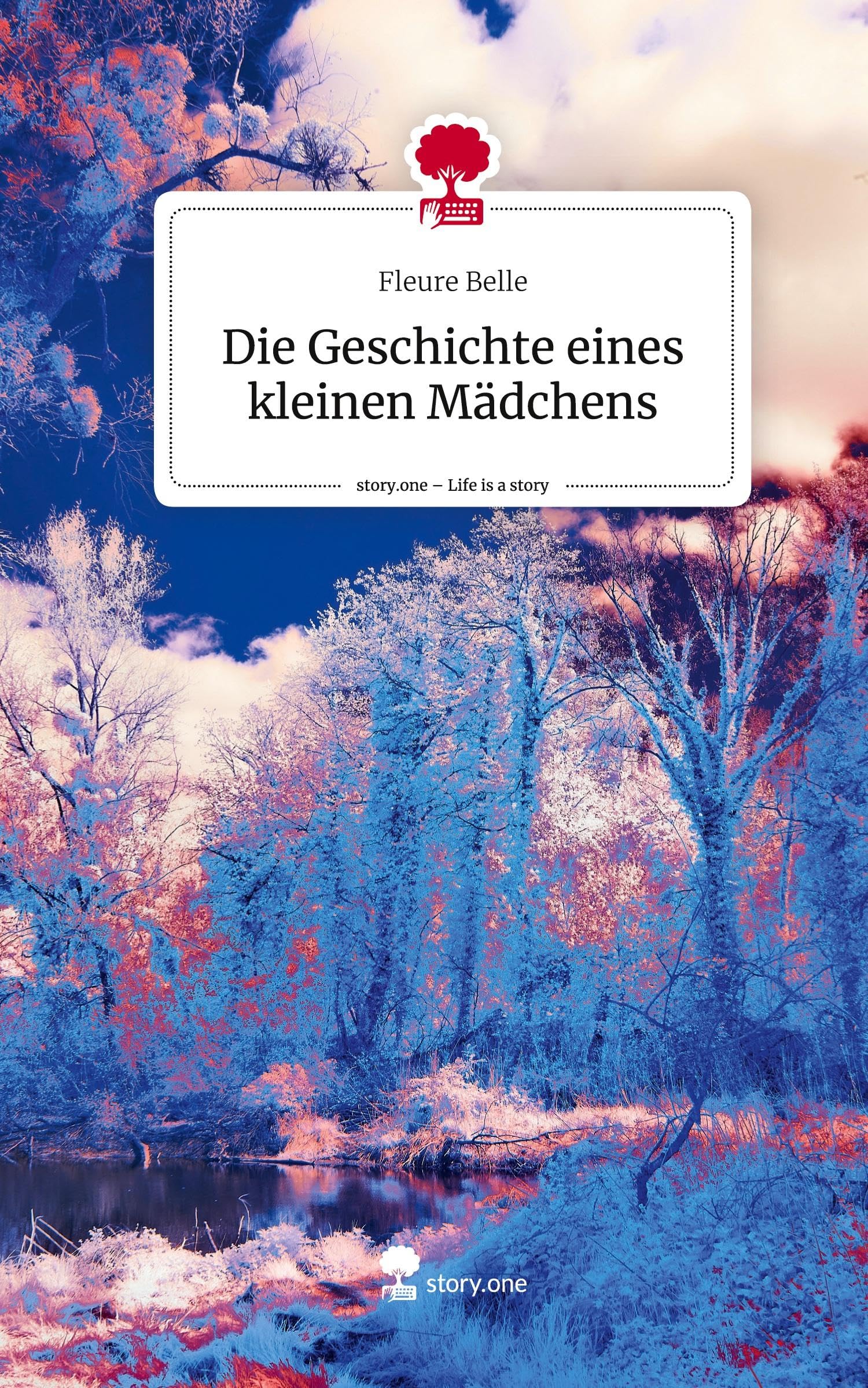 Die Geschichte eines kleinen Mädchens. Life is a Story - story.one Contemporary literature