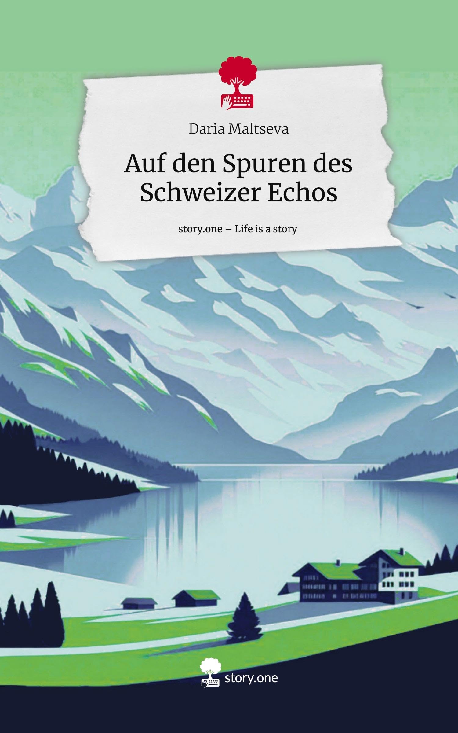 Auf den Spuren des Schweizer Echos. Life is a Story - story.one Leisure, Home & Garden