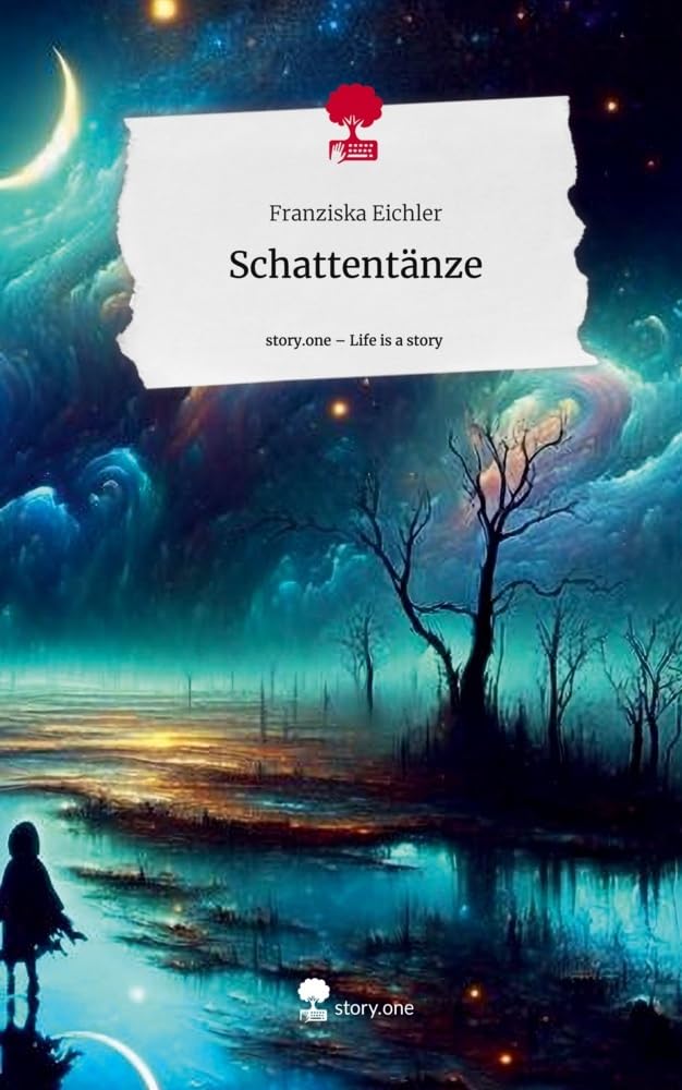 Schattentänze. Life is a Story - story.one: DE Religion & Esotericism