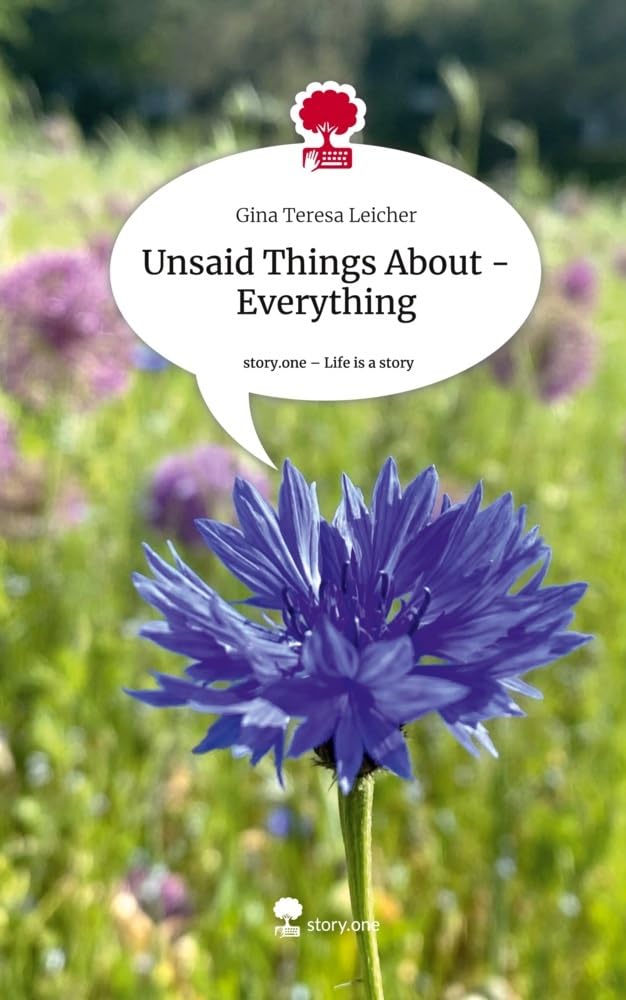 Unsaid Things About -Everything. Life is a Story - story.one Contemporary literature
