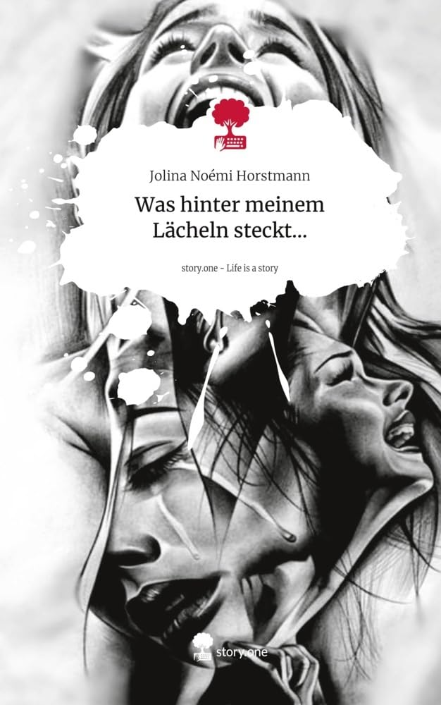 Was hinter meinem Lächeln steckt.... Life is a Story - story.one Contemporary literature