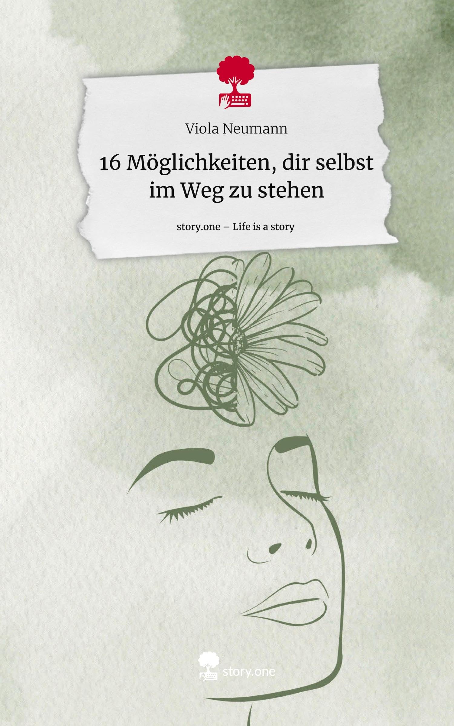 16 Möglichkeiten, dir selbst im Weg zu stehen. Life is a Story - story.one Psychology