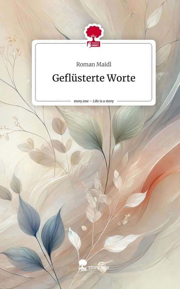 Geflüsterte Worte. Life is a Story - story.one Contemporary literature