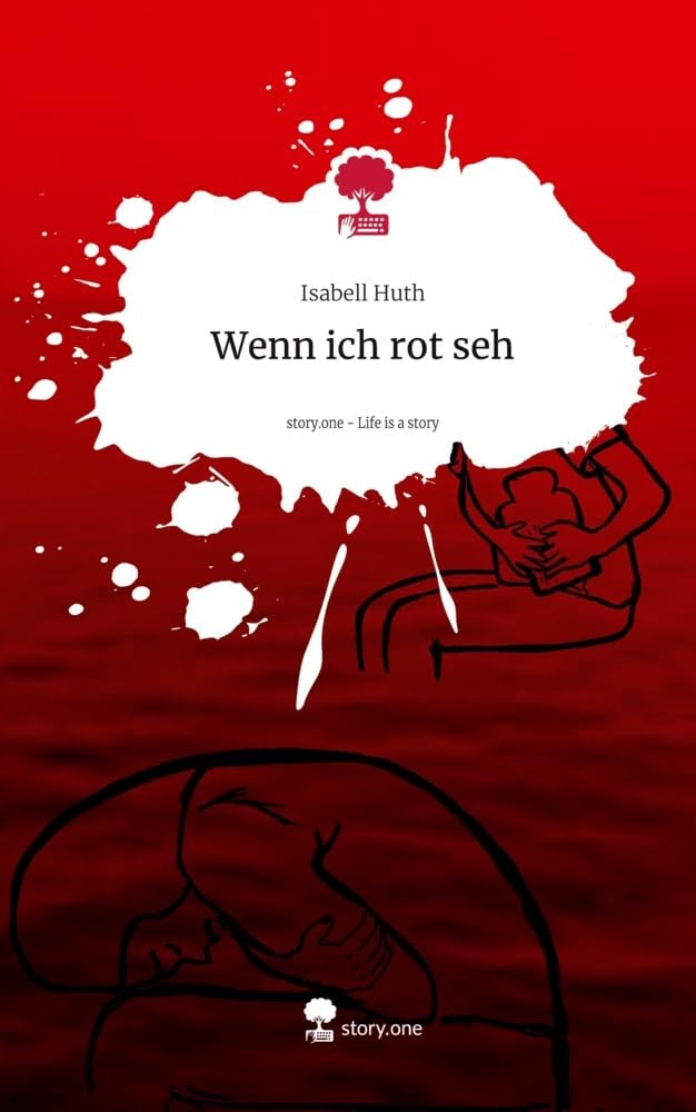 Wenn ich rot seh. Life is a Story - story.one Contemporary literature