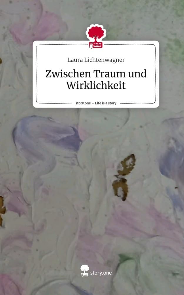 Zwischen Traum und Wirklichkeit. Life is a Story - story.one Contemporary literature