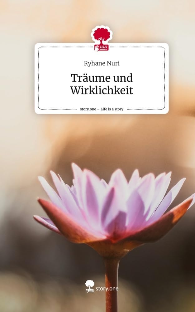 Träume und Wirklichkeit. Life is a Story - story.one Contemporary literature